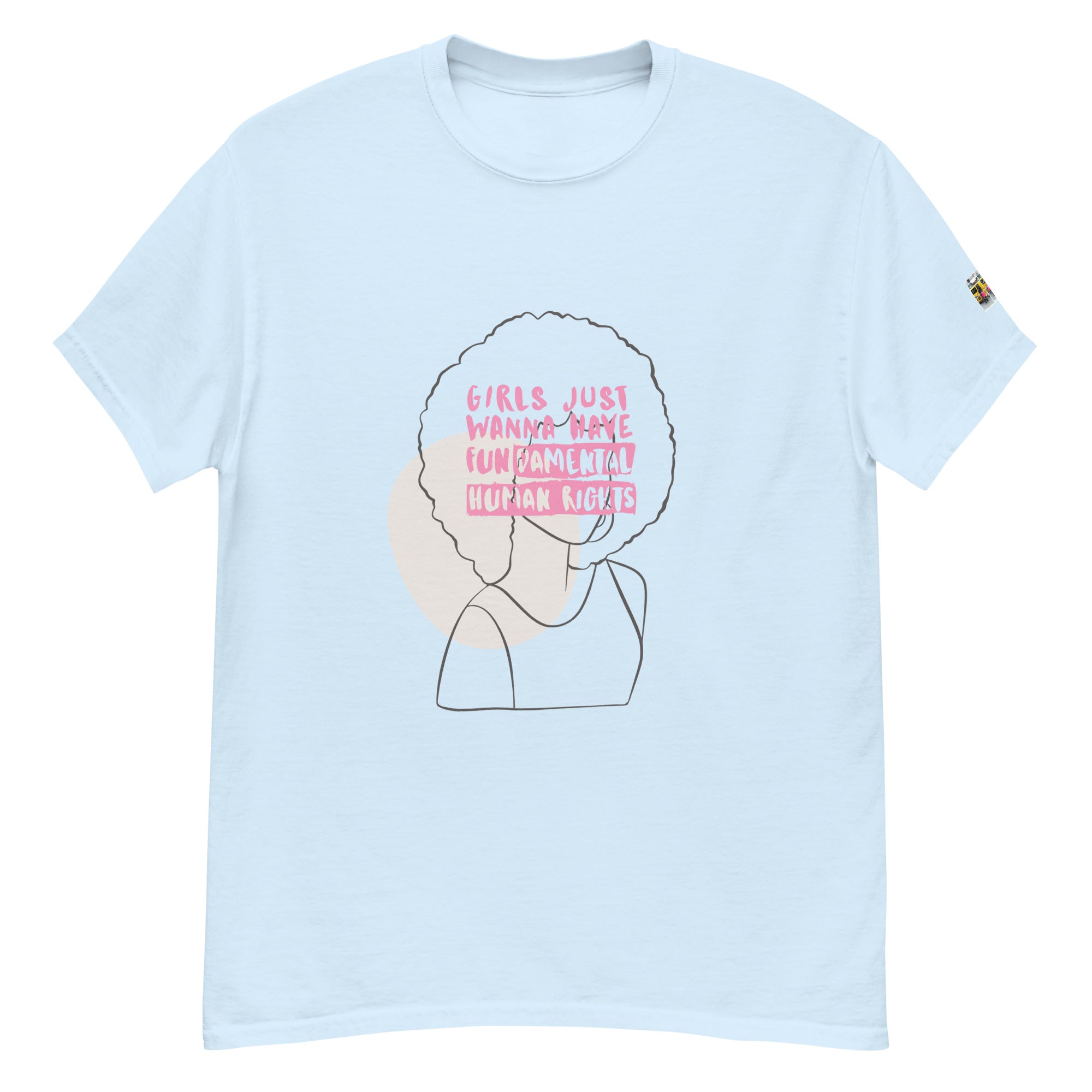 Women/Girls Just Wanna Have Fundamental Human Rights Unisex Classic Tee