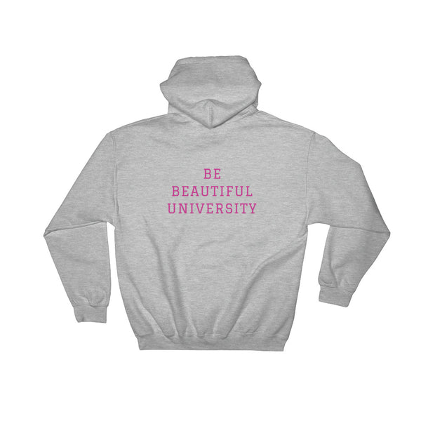BE YOU BE BEAUTIFUL UNIVERSITY Hooded Sweatshirt
