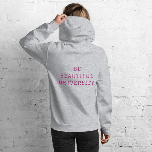 BE YOU BE BEAUTIFUL UNIVERSITY Hooded Sweatshirt