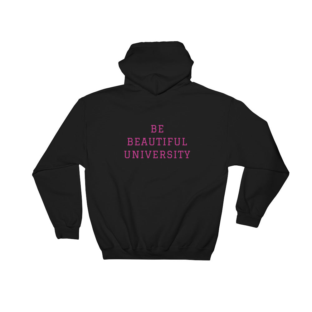 BE YOU BE BEAUTIFUL UNIVERSITY Hooded Sweatshirt